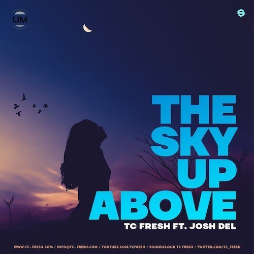 Tc Fresh Ft. Josh Del-The Sky Up Above