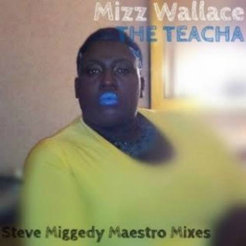 Mizz Wallace-The Teacha