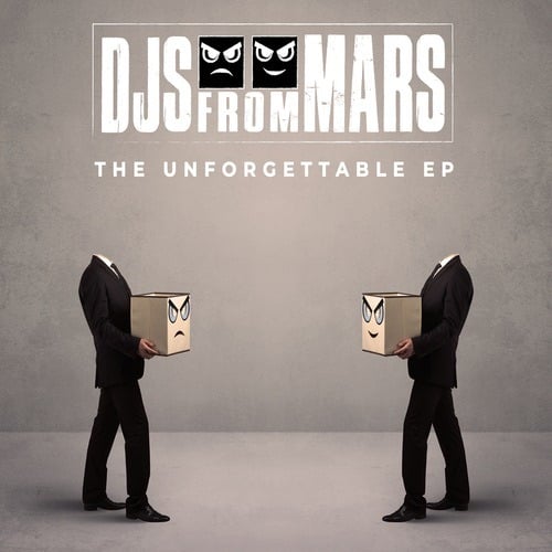 Djs From Mars-The Unforgettable Ep 2019