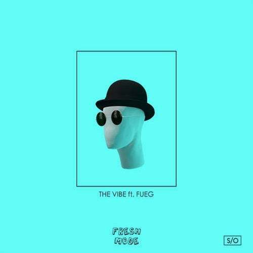 Fresh Mode Feat. Fueg-The Vibe