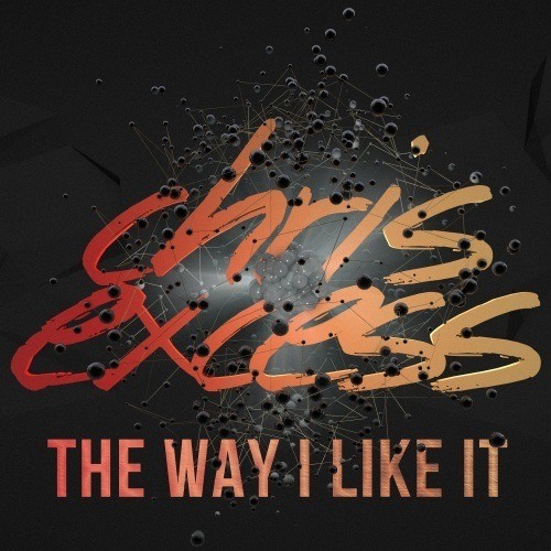 Chris Excess-The Way I Like It