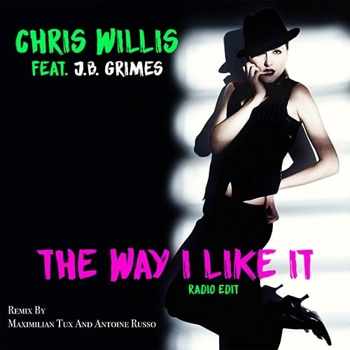 Chris Willis Ft. Jb. Grimes, Maximilian Tux & Antoine Russo-The Way I Like It