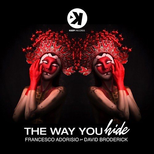 Francesco Adorisio Feat. David Broderick-The Way You Hide