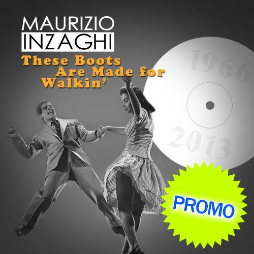 Maurizio Inzaghi-These Boots Are Made For Walkin'