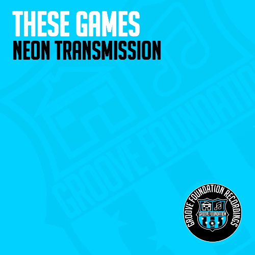 Neon Transmission-These Games