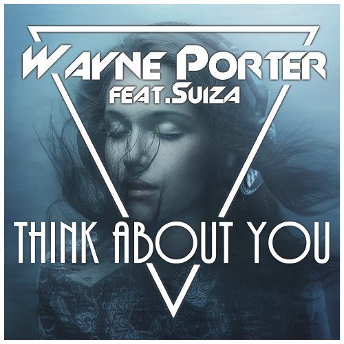 Wayne Porter Feat. Suiza-Think About You