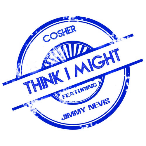 Think I Might (feat. Jimmy Nevis)