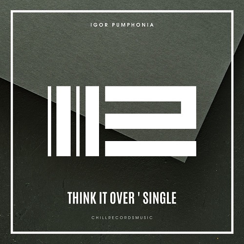 Igor Pumphonia-Think It Over