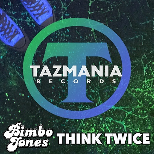 Bimbo Jones-Think Twice