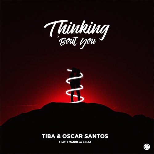 Tiba & Oscar Santos Feat. Emanuela Delaj-Thinking 'bout You