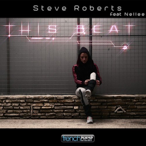 Steve Roberts Feat Nellee -This Beat