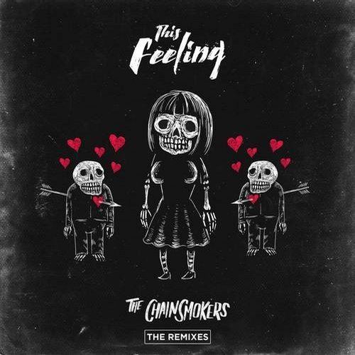 The Chainsmokers Feat. Kelsea Ballerini, Afrojack & Disto, Tom Staar, Young Bombs, Tim Gunter-This Feeling (remixes)