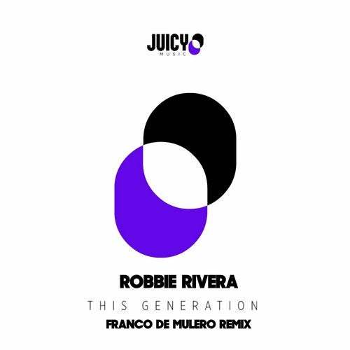Robbie Rivera, Franco De Mulero-This Generation