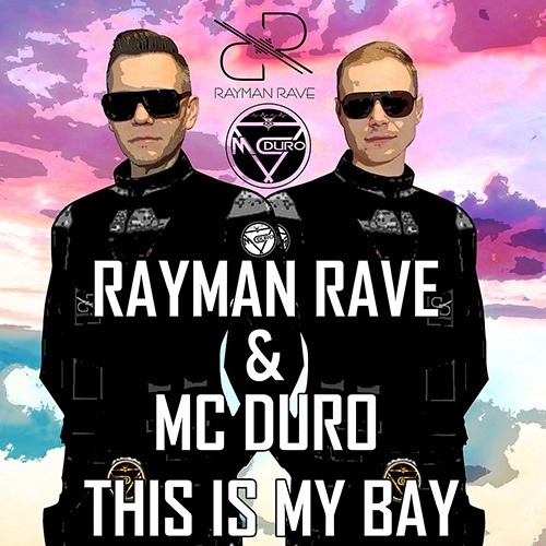 Rayman Rave & Mc Duro, Yoid-This Is My Bay