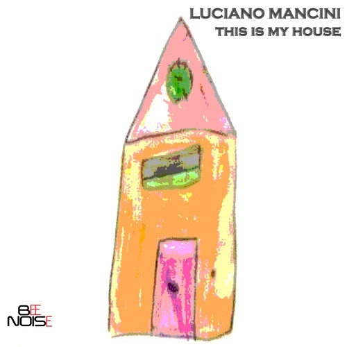 Luciano Mancini-This Is My House