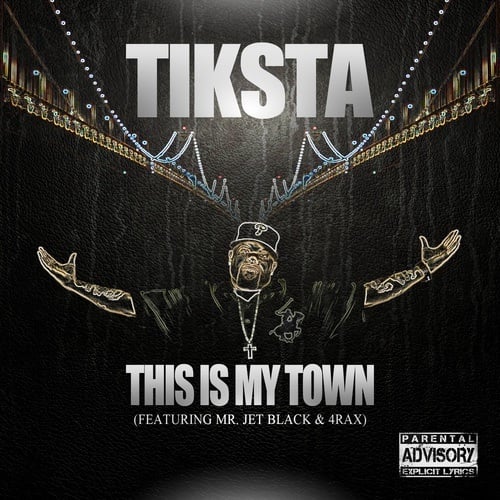 Tiksta-This Is My Town (feat. Mr. Jet Black & 4 Rax)