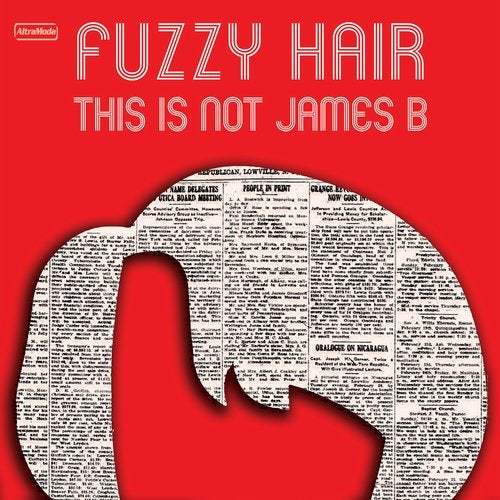 Fuzzy Hair, James B-This Is Not