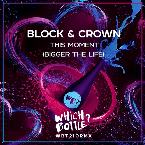 Block & Crown-This Moment (bigger The Life)