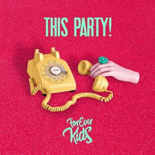 Forever Kids-This Party!