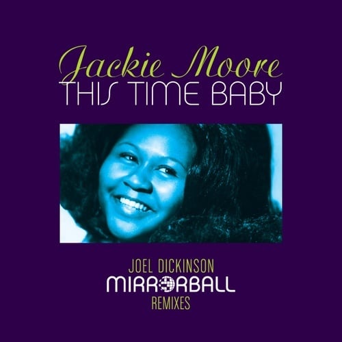 Jackie Moore, Joel Dickinson-This Time Baby (joel Dickinson Mix)