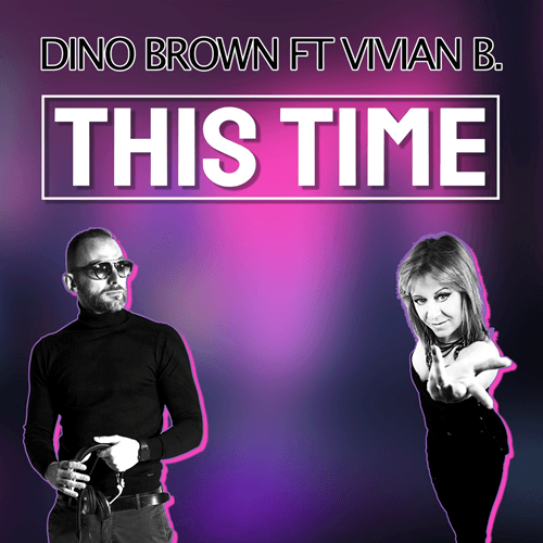 Dino Brown, Vivian B.-This Time