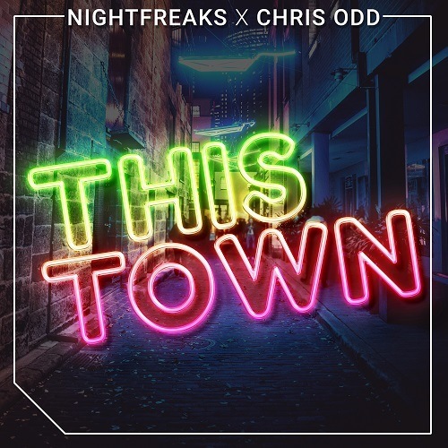Nightfreaks X Chris Odd-This Town