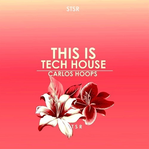 Carlos Hoops-This Is Tech House! Ep