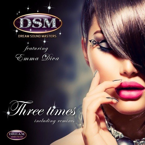 Dream Sound Masters Feat Emma Diva, Paul Butcher, Sargoniii-Three Times