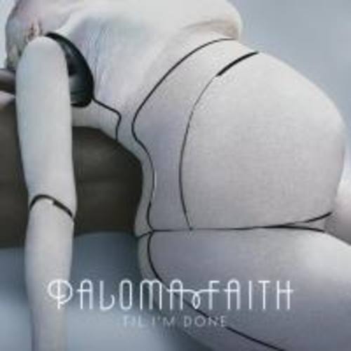 Paloma Faith, Jon Pleased Wimmin-Til I'm Done