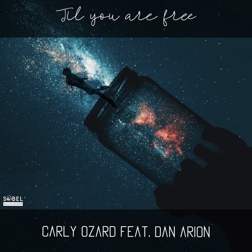 Carly Ozard Ft. Dan Arion, Larry Peace, Donny , Okjames-Til You Are Free