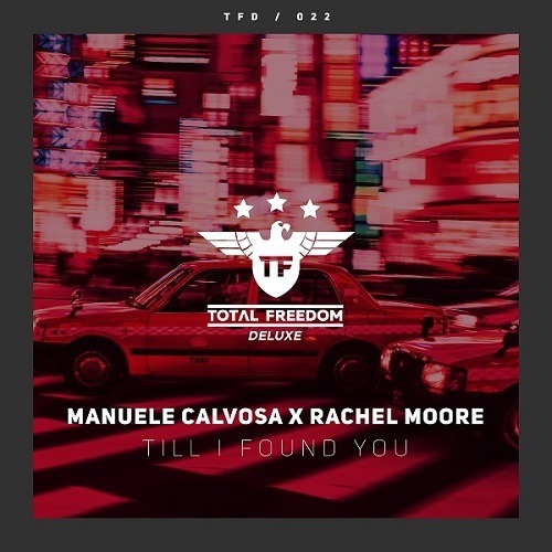 Manuele Calvosa, Rachel Moore-Till  I Found You