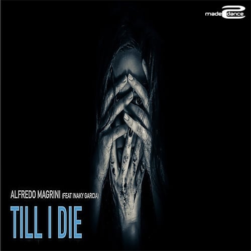 Alfredo Magrini Feat Inaky Garcia-Till I Die