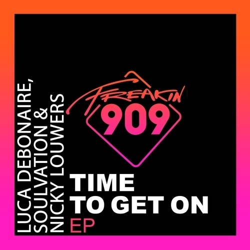 Luca Debonaire, Soulvation & Nicky Louwers-Time To Get On Ep