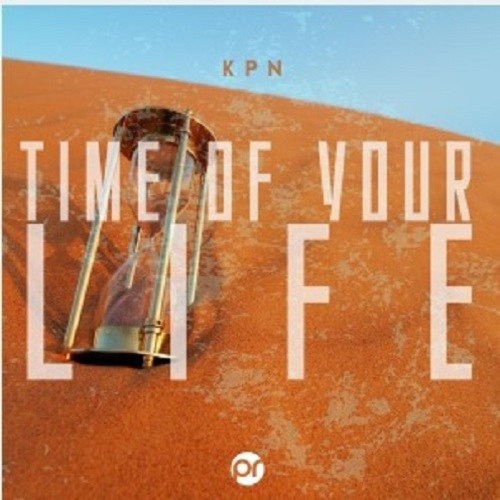 KPN & Danielle Nigro-Time Of Your Life