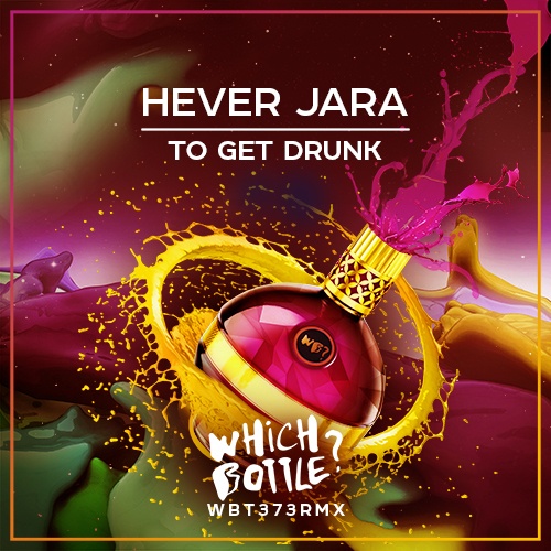 Hever Jara-To Get Drunk
