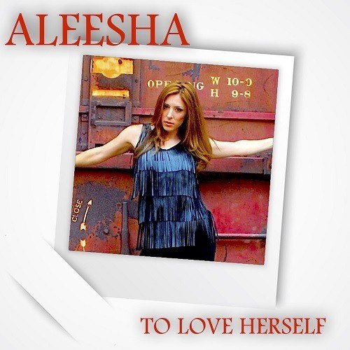 Aleesha-To Love Herself