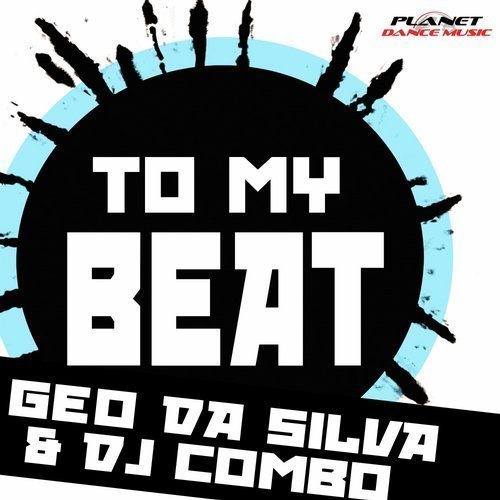 Geo Da Silva & Dj Combo-To My Beat