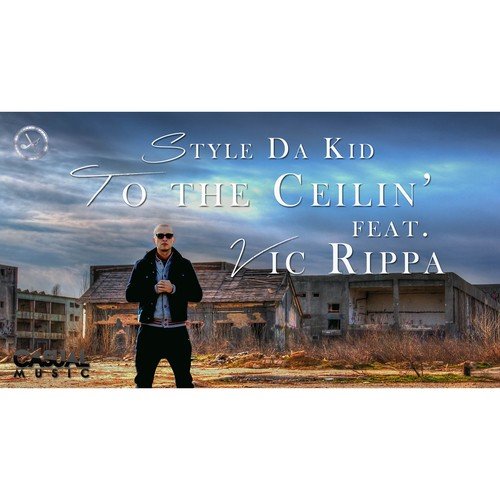 Style Da Kid Feat Vic Rippa-To The Ceiling