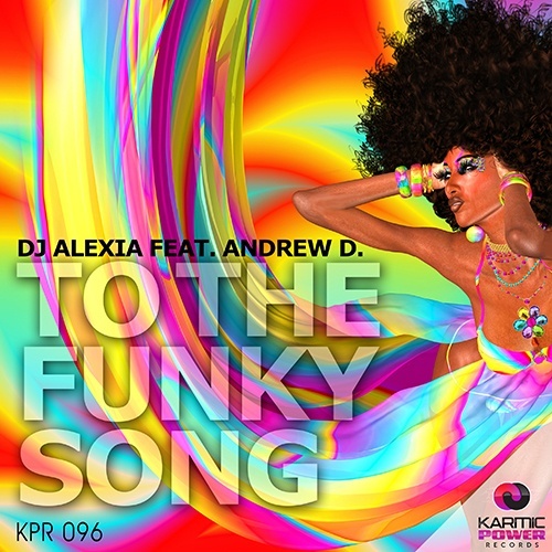Dj Alexia Feat. Andrew D.-To The Funky Song