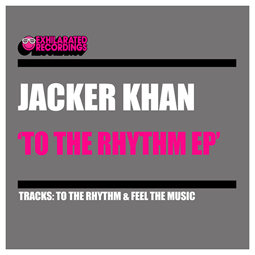 Jacker Khan-To The Rhythm Ep