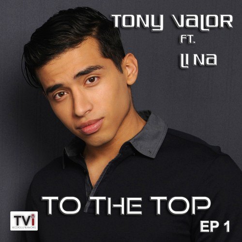 Tony Valor-To The Top