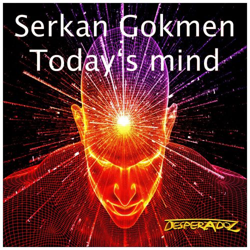Serkan Gokmen-Today‘s Mind