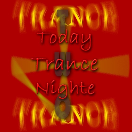 Today Trance Nighte Two (orginal)