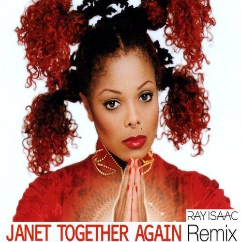 Janet Jackson, RAY  ISAAC-Together Again (ray Isaac Remixes)