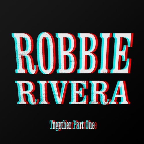 Robbie Rivera-Together Ep