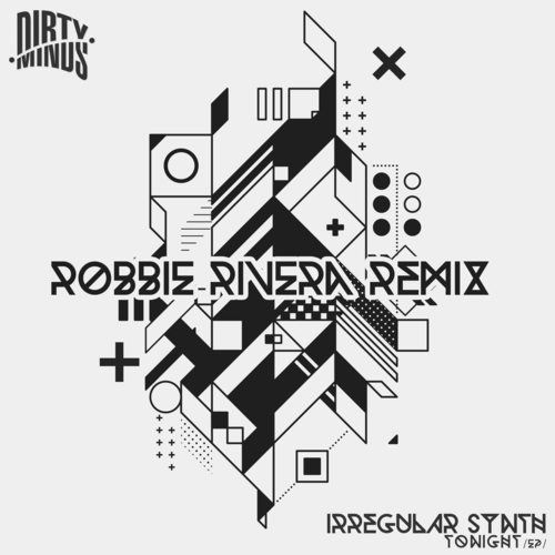 Irregular Synth, Robbie Rivera-Tonight (robbie Rivera Remix)