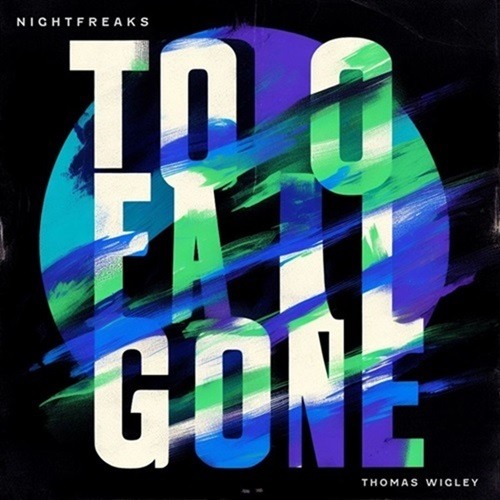 nightfreaks, Thomas Wigley-Too Far Gone