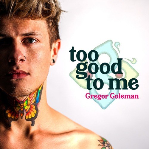Gregor Coleman-Too Good To Me