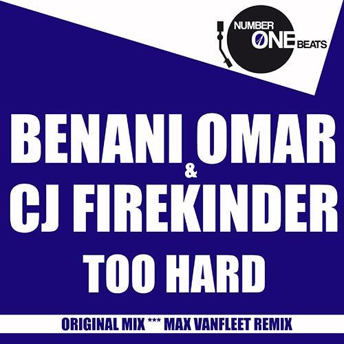 Benani Omar & Cj Firekinder-Too Hard