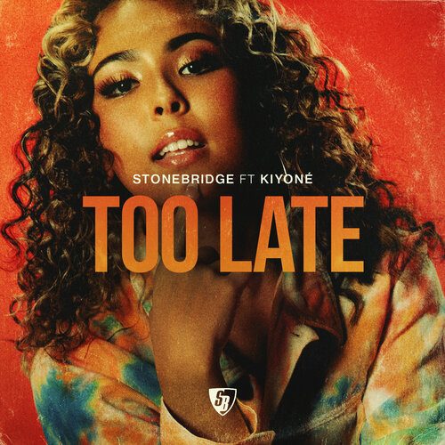 StoneBridge Ft Kiyoné, StoneBridge & Lil' Joey Extended UKG Mix, StoneBridge Flava Dub Mix, StoneBridge , StoneBridge & Lil' Joey-Too Late